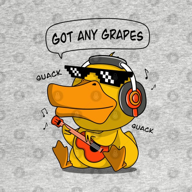 Got any Grapes? (Quack Quack) by Nine Tailed Cat